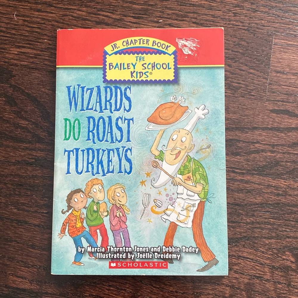 Bailey School Kids Jr. Chapter books #6 Wizards Do Roast Turkeys